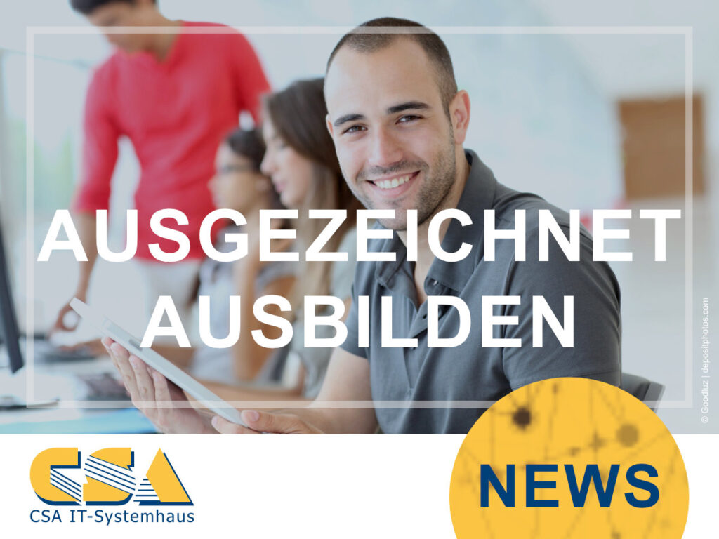 CSA-IT zum Ausbildungsbetrieb 2025 ausgezeichnet